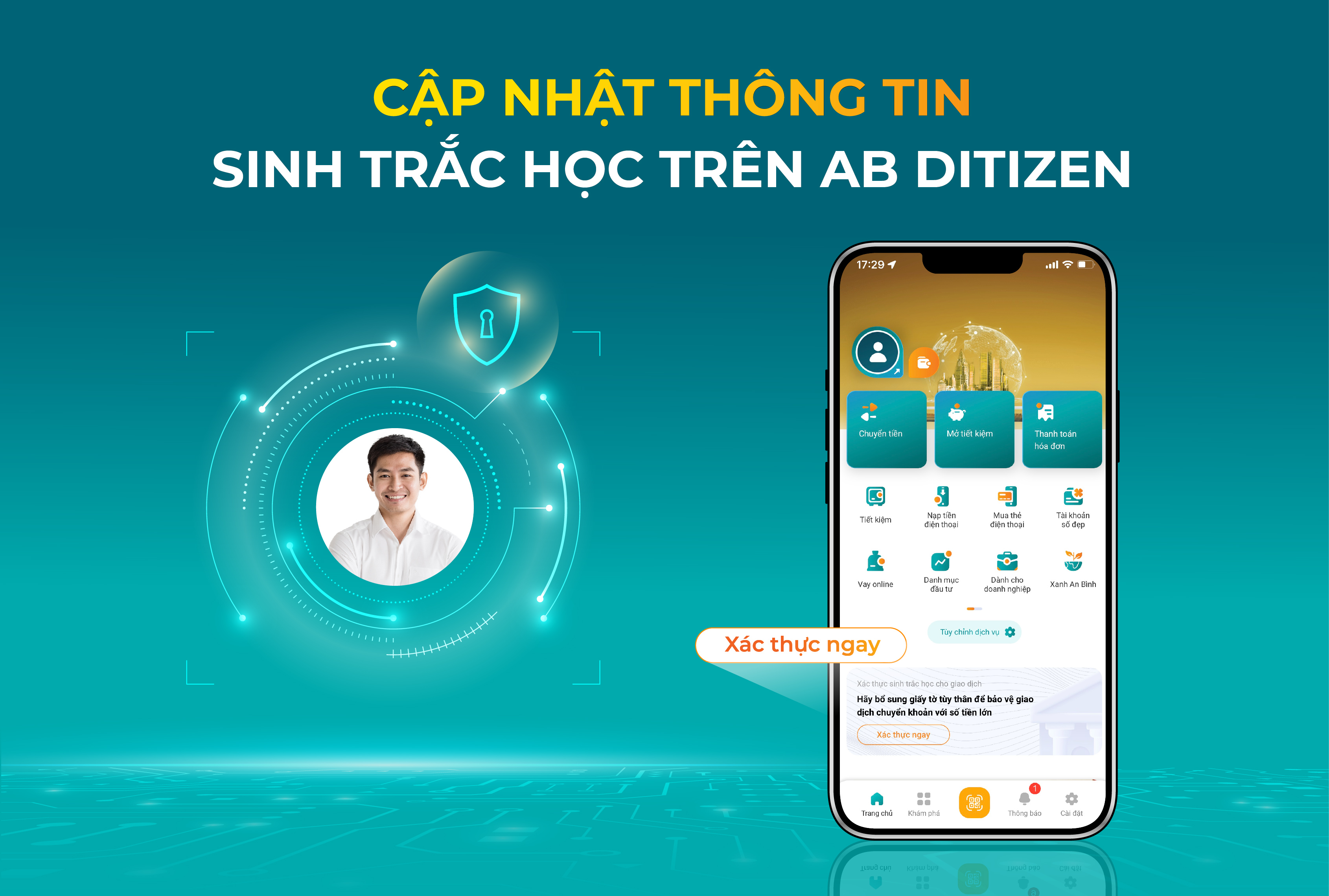 XÁC THỰC THÔNG TIN SINH TRẮC HỌC KHI GIAO DỊCH TRỰC TUYẾN TRÊN AB DITIZEN THEO QĐ 2345 NHNN