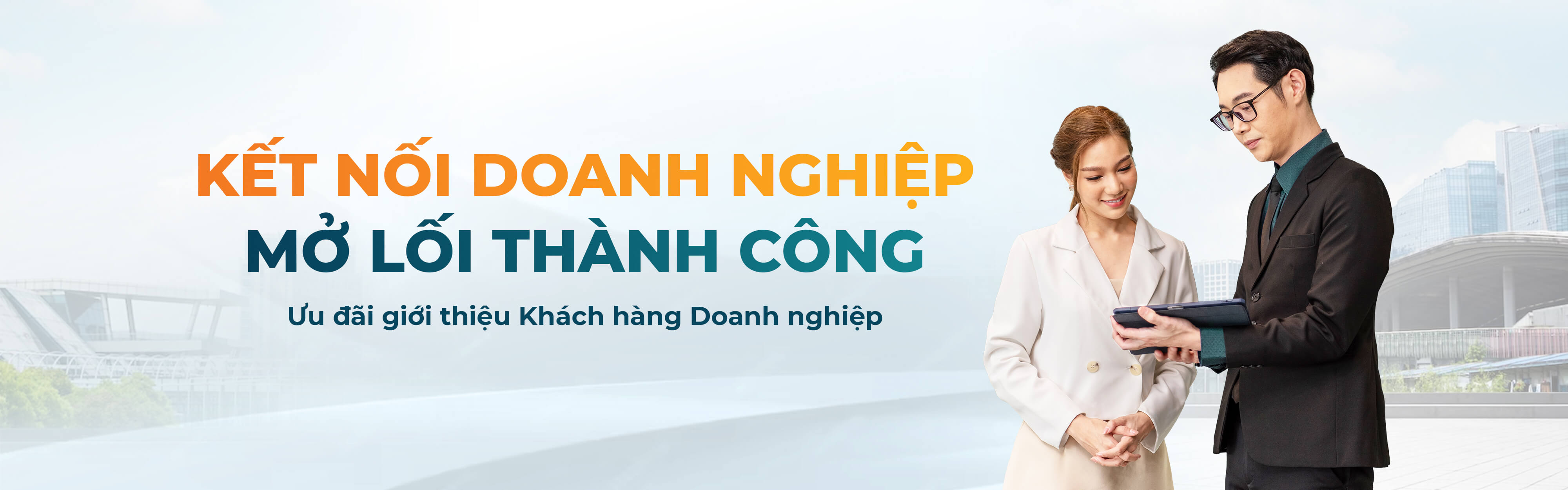 KẾT NỐI DOANH NGHIỆP – MỞ LỐI THÀNH CÔNG