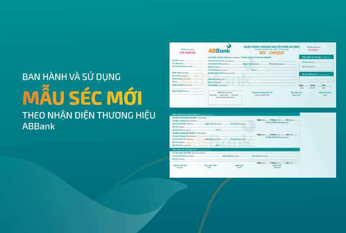 THÔNG BÁO V/v: Ban hành và sử dụng mẫu Séc mới theo nhận diện thương hiệu ABBank<br />  